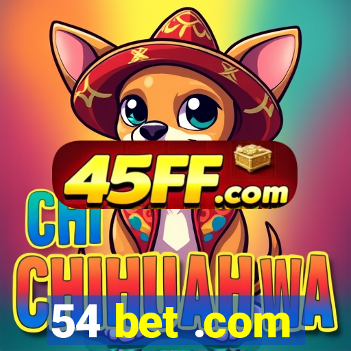 54 bet .com